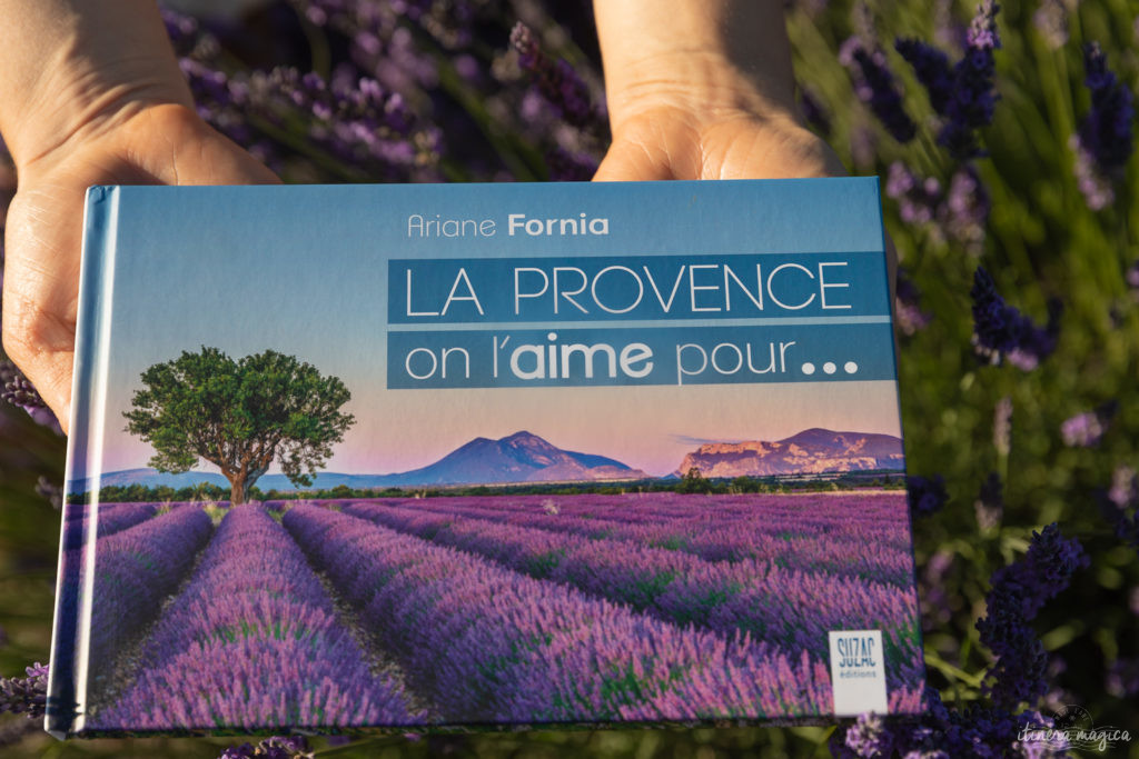 Mon livre sur la Provence : La Provence, on l'aime pour..., par Ariane Fornia