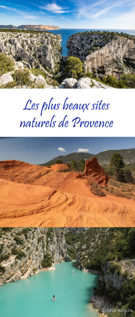 Les plus beaux sites naturels de Provence : calanques de Cassis et Marseille, gorges du Verdon, Colorado provençal, champs de lavande, montagnes du Ventoux et de la Sainte Victoire, rivières de Provence... 