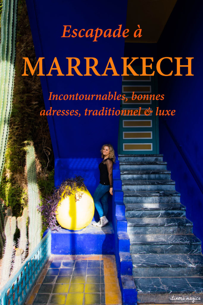 Que faire à Marrakech ? Le guide complet ! Incontournables, bonnes adresses, de l'authentique et du luxe. Tout pour une escapade à Marrakech