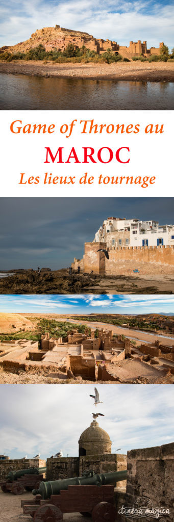 Les plus beaux lieux de tournage de Game of Thrones au Maroc ? Essaouira, Ait-Ben-Haddou 