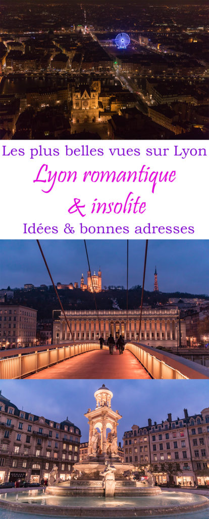 Les plus belles vues sur Lyon et des tas d'idées romantiques. 