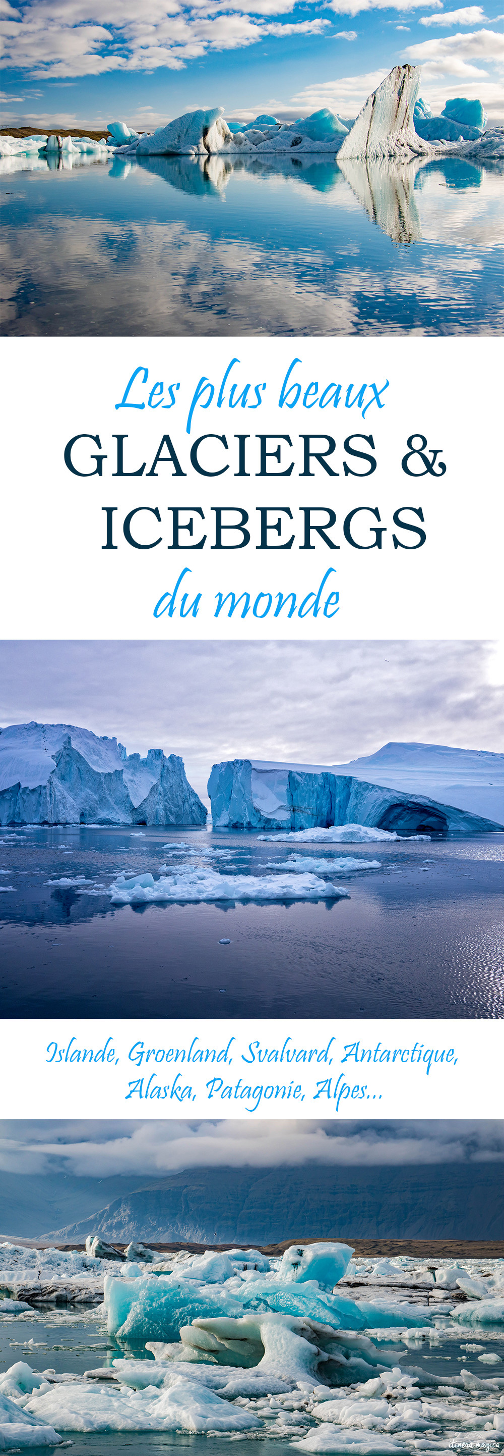 Les plus beaux glaciers et icebergs du monde : Islande, Groenland, Patagonie, Svalbard, Antarctique, Alpes... #icebergs #glaciers #islande #antarctique #groenland #patagonie #alpes #voyage