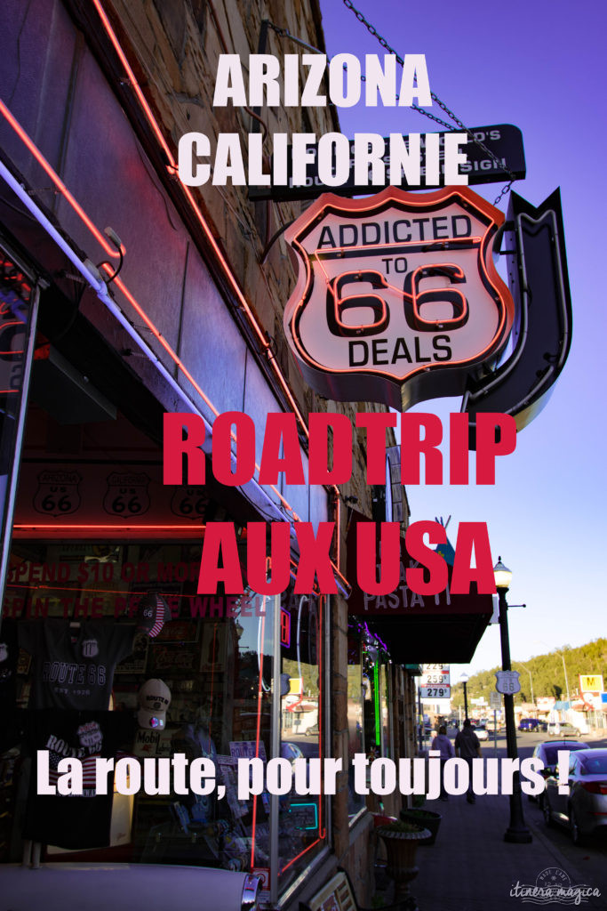 De l'Arizona à la Californie, sur la route 66, retrouvez les étapes d'un roadtrip aux USA sur Itinera Magica. La route, toujours ! 