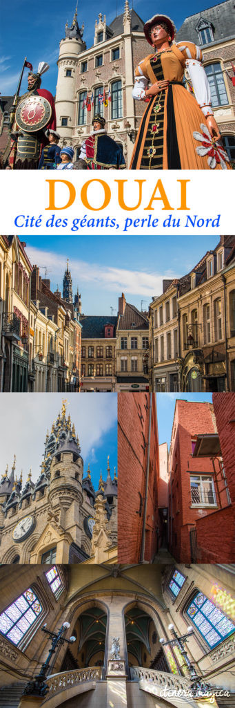 Découvrez Douai, la cité des géants, et le plus beau beffroi du Nord ! Que voir à Douai ? Blog Douai