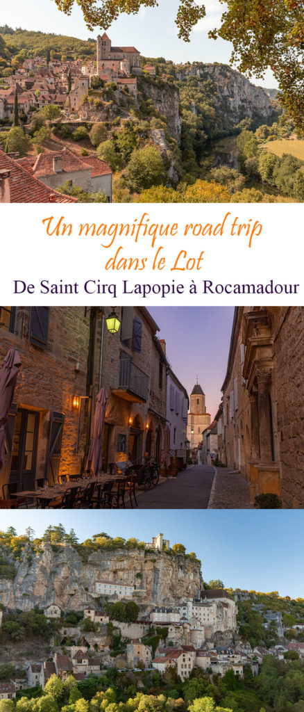 Un road trip dans le Lot, de Saint Cirq Lapopie à Rocamadour, en passant par la vallée du Célé, Figeac, Martel, le gouffre de Padirac...