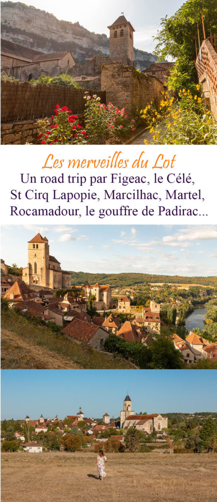 Un road trip dans le Lot, de Saint Cirq Lapopie à Rocamadour, en passant par la vallée du Célé, Figeac, Martel, le gouffre de Padirac...